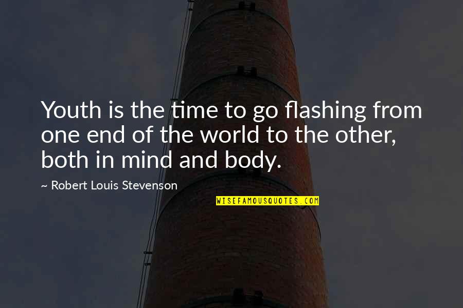 Marijana Quotes By Robert Louis Stevenson: Youth is the time to go flashing from