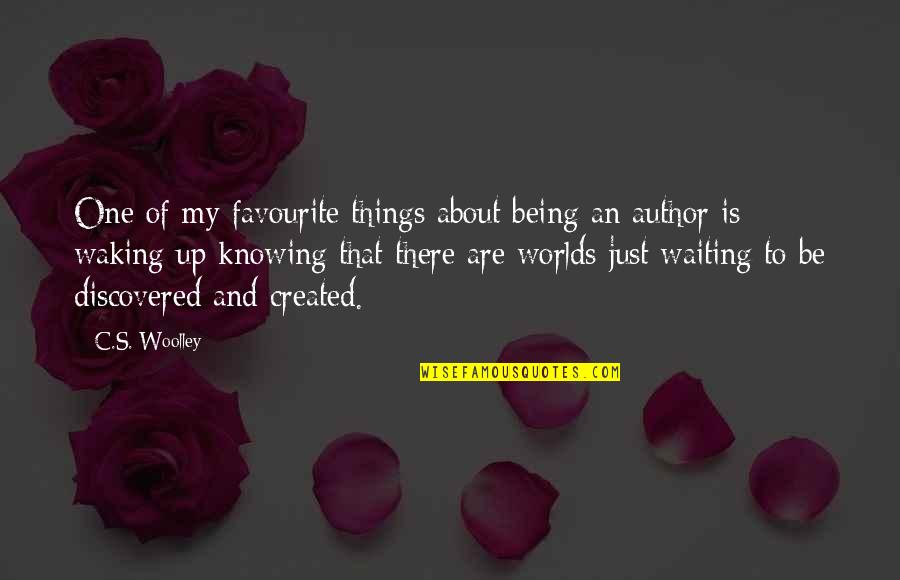 Marijn Blind Quotes By C.S. Woolley: One of my favourite things about being an Marijn Blind Quotes By C.S. Woolley: One of my favourite things about being an