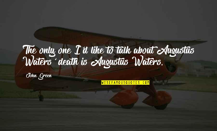 Mariketa Quotes By John Green: The only one I'd like to talk about