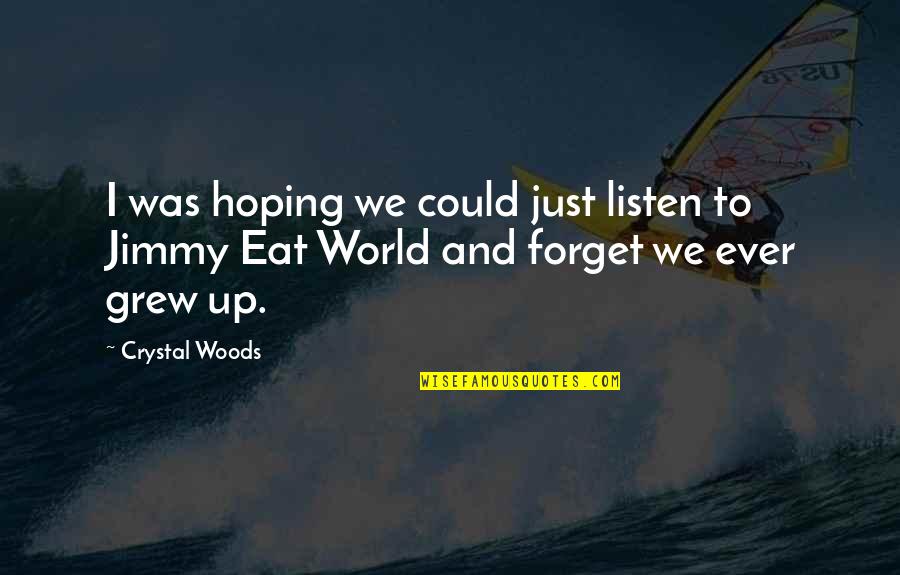 Marilyn Monroe Gemini Quotes By Crystal Woods: I was hoping we could just listen to