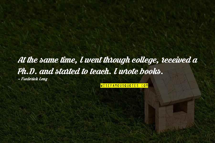 Marilynne Robinson Jack Quotes By Frederick Lenz: At the same time, I went through college, Marilynne Robinson Jack Quotes By Frederick Lenz: At the same time, I went through college,