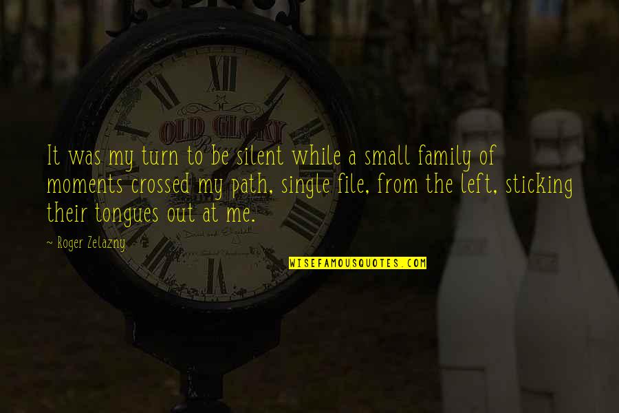 Marilza Santos Quotes By Roger Zelazny: It was my turn to be silent while