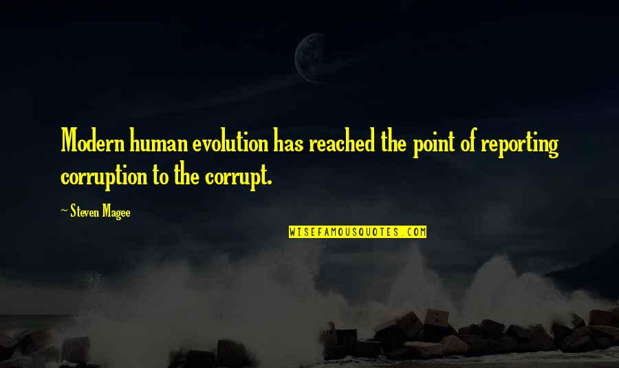 Marimar Episode Quotes By Steven Magee: Modern human evolution has reached the point of