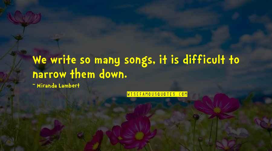 Marimba Ringtone Quotes By Miranda Lambert: We write so many songs, it is difficult