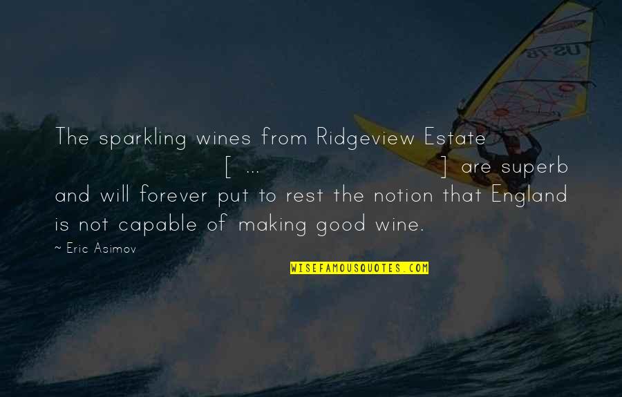 Marimontey Quotes By Eric Asimov: The sparkling wines from Ridgeview Estate [ ...