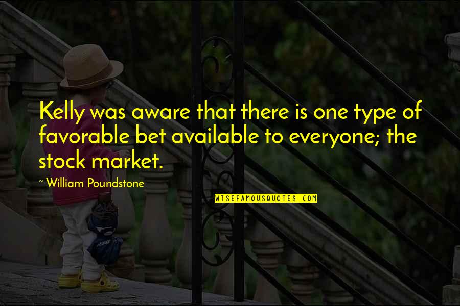 Marinaccio Construction Quotes By William Poundstone: Kelly was aware that there is one type