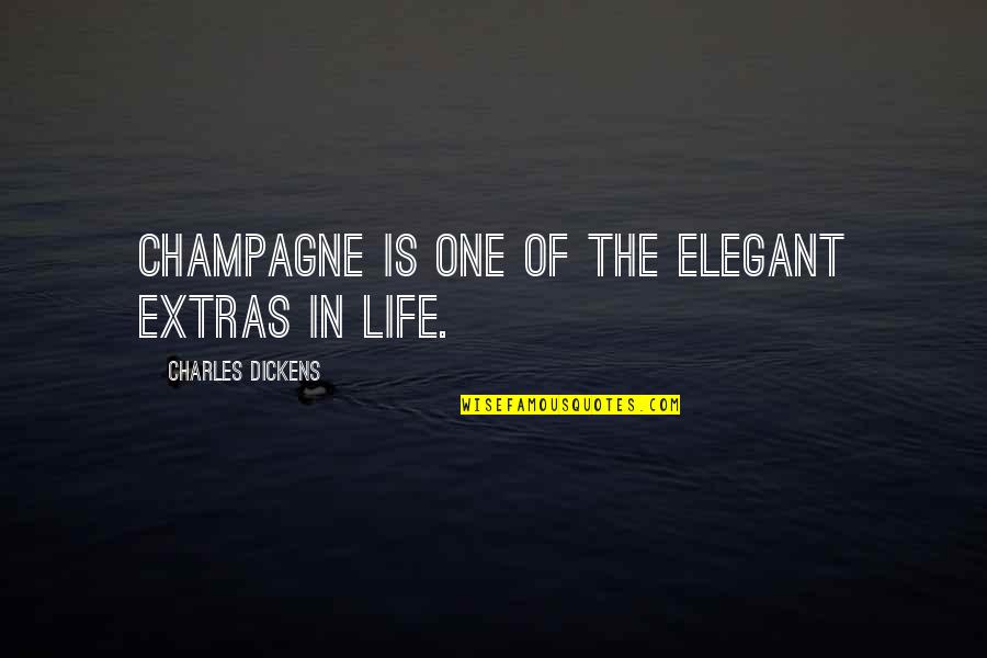 Marine Corps Birthday Quotes By Charles Dickens: Champagne is one of the elegant extras in