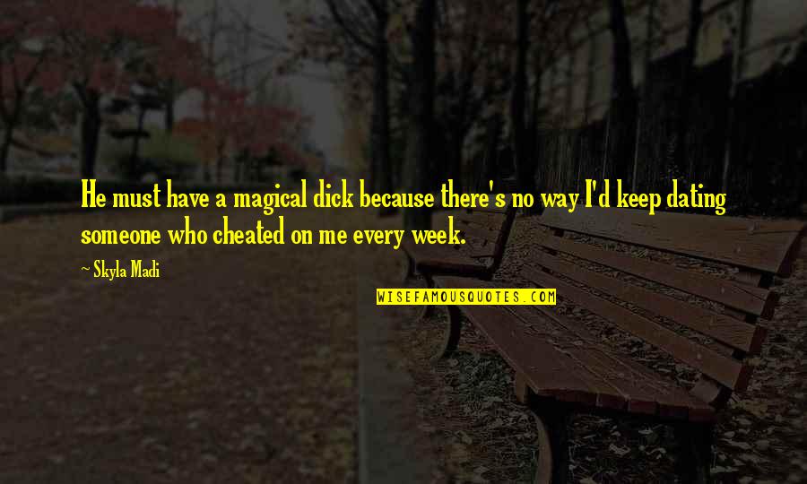 Marine Prayers And Quotes By Skyla Madi: He must have a magical dick because there's Marine Prayers And Quotes By Skyla Madi: He must have a magical dick because there's