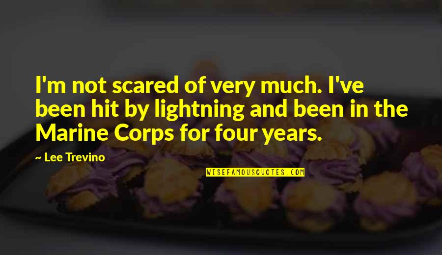 Marine Quotes By Lee Trevino: I'm not scared of very much. I've been