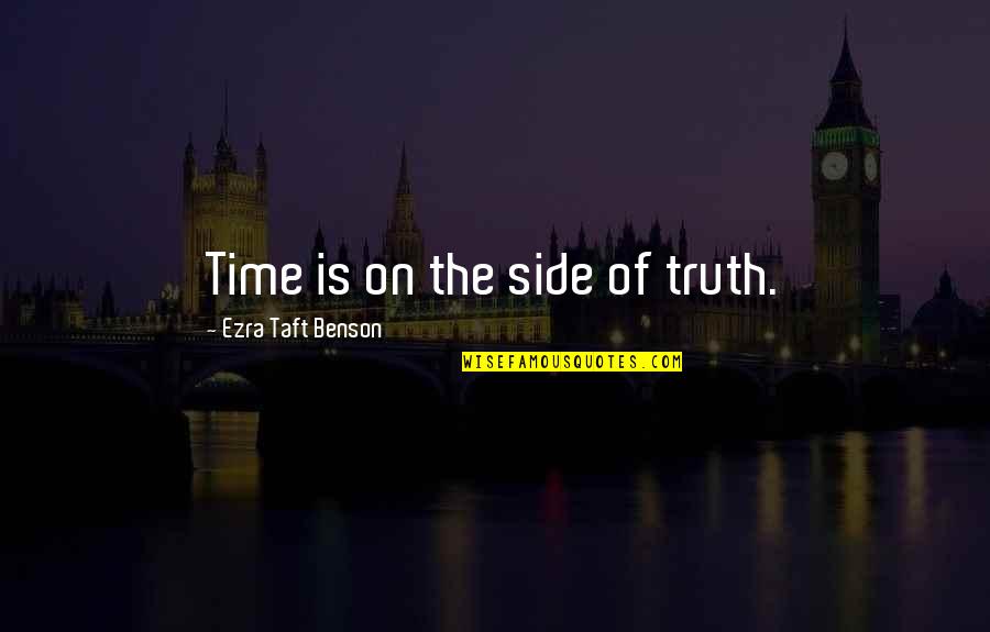 Marine Recruiting Quotes By Ezra Taft Benson: Time is on the side of truth.