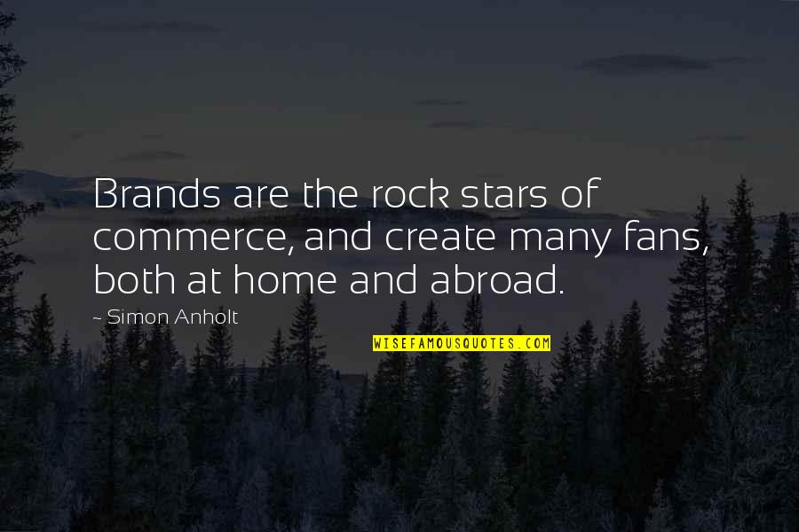 Marinetti Filippo Quotes By Simon Anholt: Brands are the rock stars of commerce, and