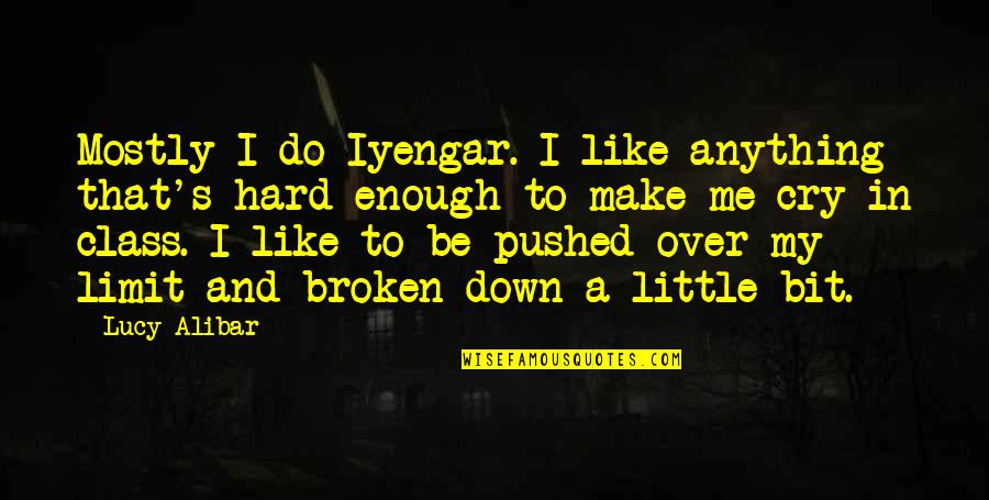 Marinoff And Associates Quotes By Lucy Alibar: Mostly I do Iyengar. I like anything that's
