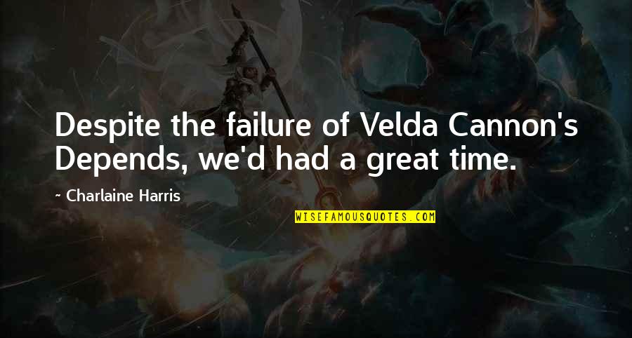 Marinus Knoope Quotes By Charlaine Harris: Despite the failure of Velda Cannon's Depends, we'd