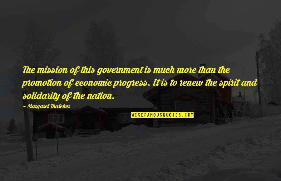 Mario Lemieux Inspirational Quotes By Margaret Thatcher: The mission of this government is much more