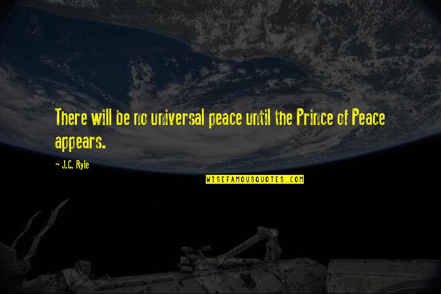 Mariola Fuentes Quotes By J.C. Ryle: There will be no universal peace until the
