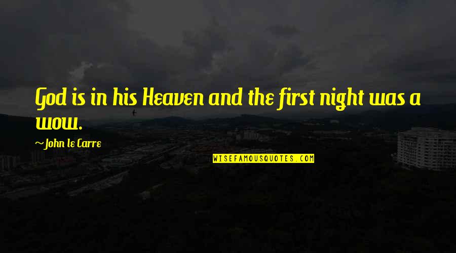 Marion Eyeshadow Quotes By John Le Carre: God is in his Heaven and the first