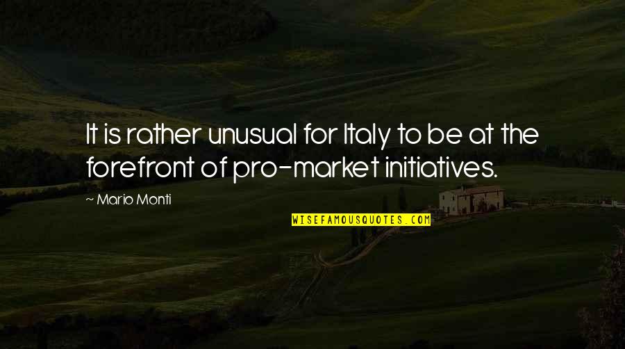 Marionic Quotes By Mario Monti: It is rather unusual for Italy to be