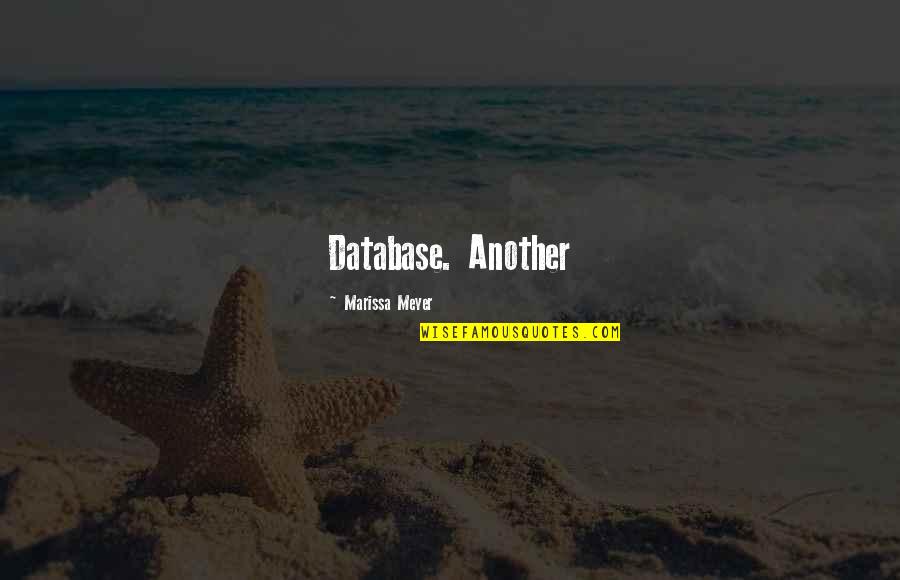 Marissa Quotes By Marissa Meyer: Database. Another Marissa Quotes By Marissa Meyer: Database. Another