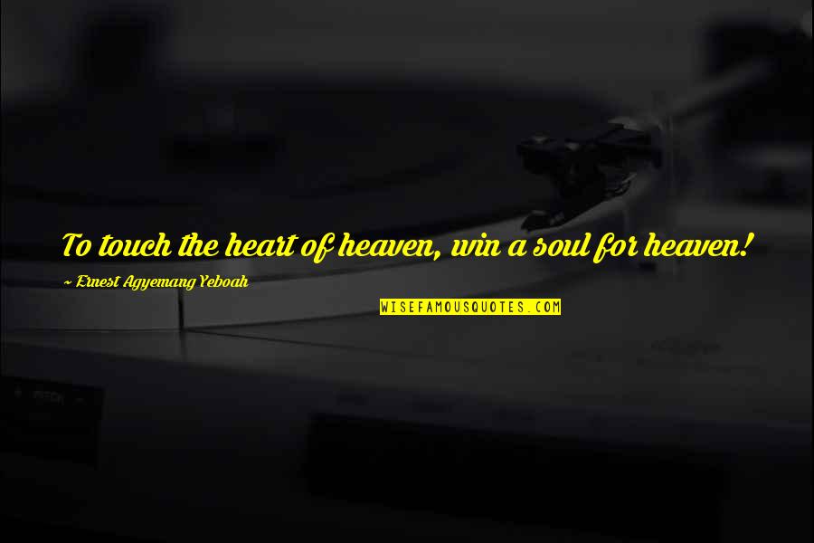 Maritas Menu Quotes By Ernest Agyemang Yeboah: To touch the heart of heaven, win a Maritas Menu Quotes By Ernest Agyemang Yeboah: To touch the heart of heaven, win a