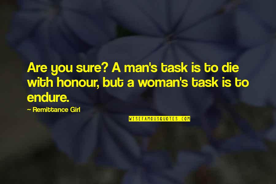 Maritozzi Quotes By Remittance Girl: Are you sure? A man's task is to Maritozzi Quotes By Remittance Girl: Are you sure? A man's task is to