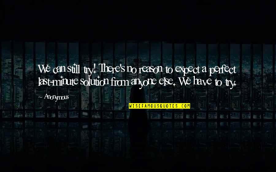 Mariyah Samia Quotes By Anonymous: We can still try! There's no reason to Mariyah Samia Quotes By Anonymous: We can still try! There's no reason to