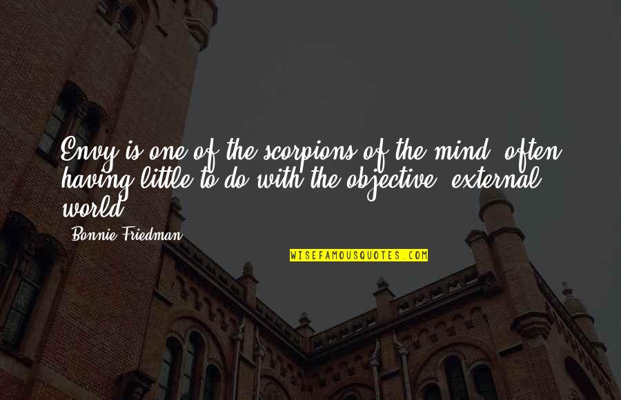 Marizabel Claros Quotes By Bonnie Friedman: Envy is one of the scorpions of the