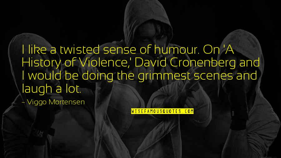 Marjanne Satrapi Quotes By Viggo Mortensen: I like a twisted sense of humour. On