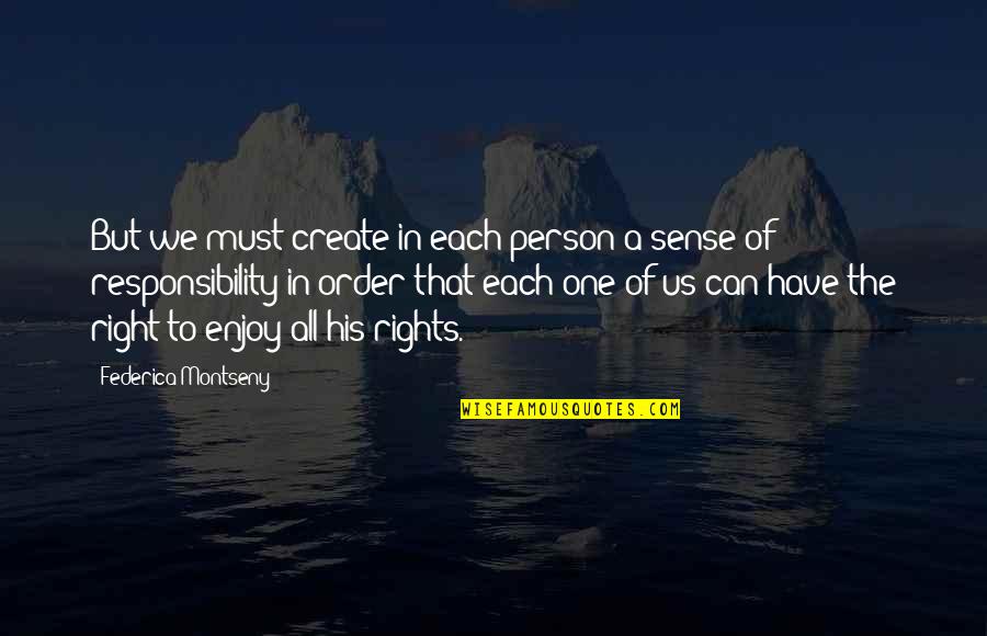 Mark Antony Quotes By Federica Montseny: But we must create in each person a