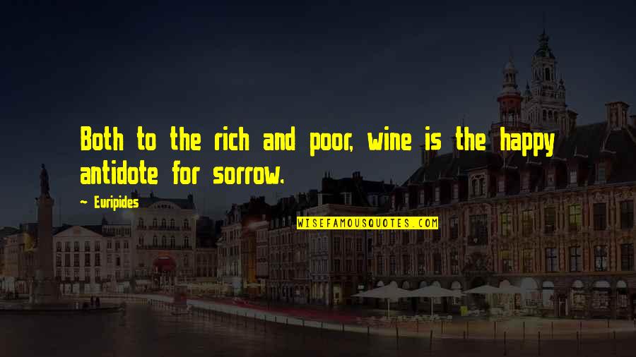 Mark Dantonio Michigan Quotes By Euripides: Both to the rich and poor, wine is