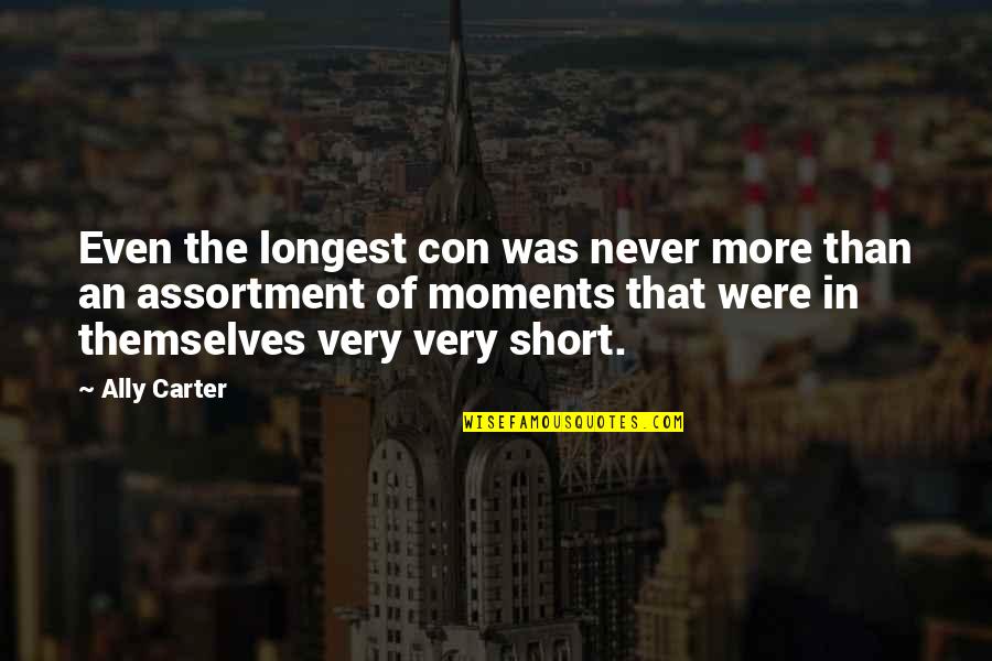 Mark Hughes Herbalife Motivation Quotes By Ally Carter: Even the longest con was never more than Mark Hughes Herbalife Motivation Quotes By Ally Carter: Even the longest con was never more than