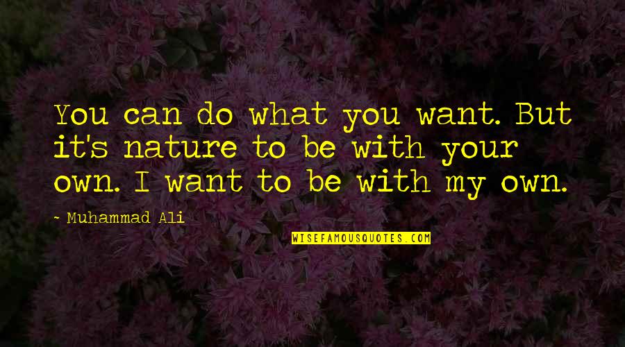 Mark Hughes Inspirational Quotes By Muhammad Ali: You can do what you want. But it's Mark Hughes Inspirational Quotes By Muhammad Ali: You can do what you want. But it's