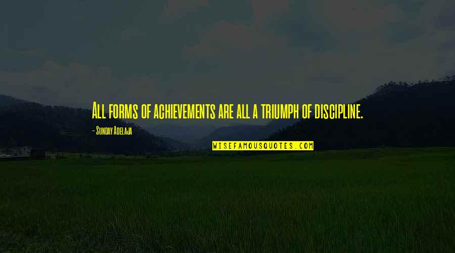 Mark Kerr Quotes By Sunday Adelaja: All forms of achievements are all a triumph