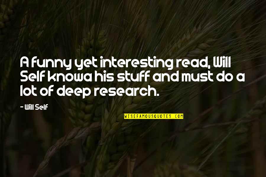 Mark Paul Gosselaar Quotes By Will Self: A funny yet interesting read, Will Self knowa