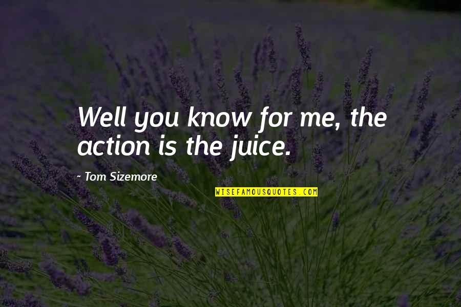 Mark Rothko Quotes By Tom Sizemore: Well you know for me, the action is Mark Rothko Quotes By Tom Sizemore: Well you know for me, the action is