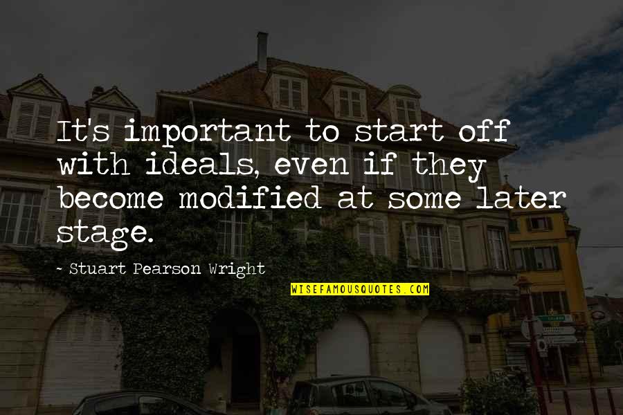 Mark Ruffalo Hulk Quotes By Stuart Pearson Wright: It's important to start off with ideals, even