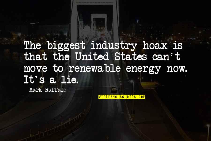 Mark Ruffalo Quotes By Mark Ruffalo: The biggest industry hoax is that the United Mark Ruffalo Quotes By Mark Ruffalo: The biggest industry hoax is that the United