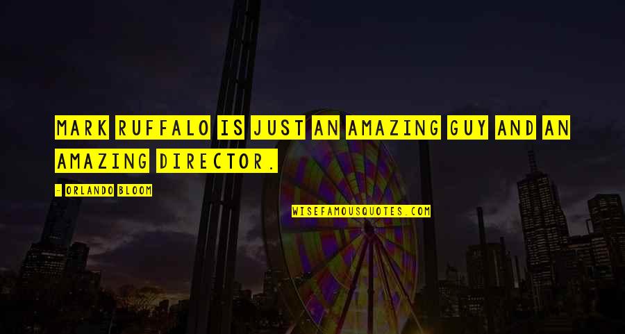 Mark Ruffalo Quotes By Orlando Bloom: Mark Ruffalo is just an amazing guy and Mark Ruffalo Quotes By Orlando Bloom: Mark Ruffalo is just an amazing guy and