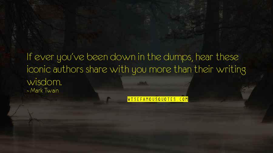 Mark Twain By Other Authors Quotes By Mark Twain: If ever you've been down in the dumps,