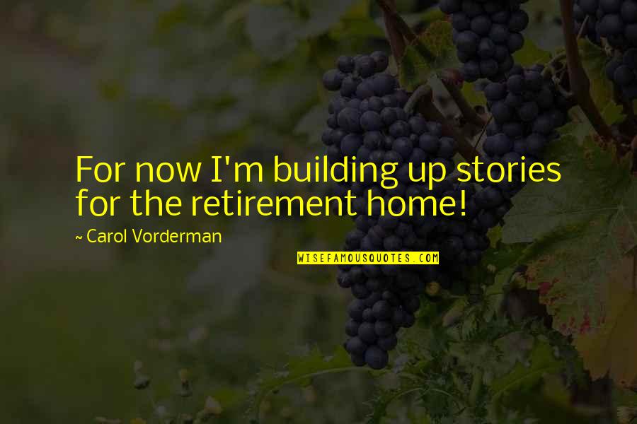 Mark Twain Philippines Quotes By Carol Vorderman: For now I'm building up stories for the Mark Twain Philippines Quotes By Carol Vorderman: For now I'm building up stories for the