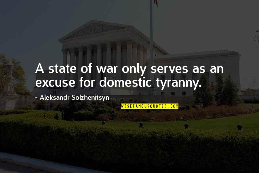 Mark Twain Politician Quotes By Aleksandr Solzhenitsyn: A state of war only serves as an