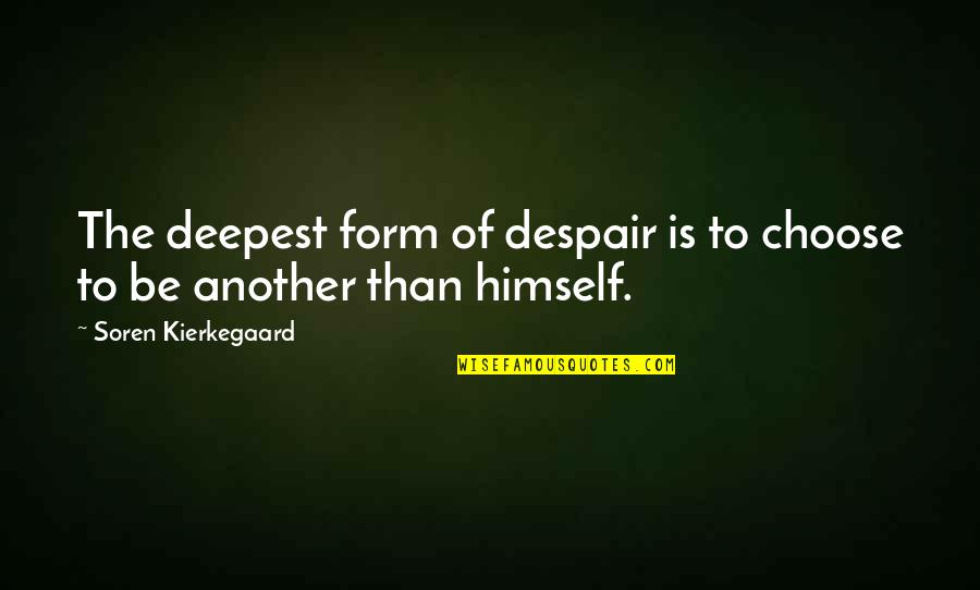 Mark Twain Superstition Quotes By Soren Kierkegaard: The deepest form of despair is to choose