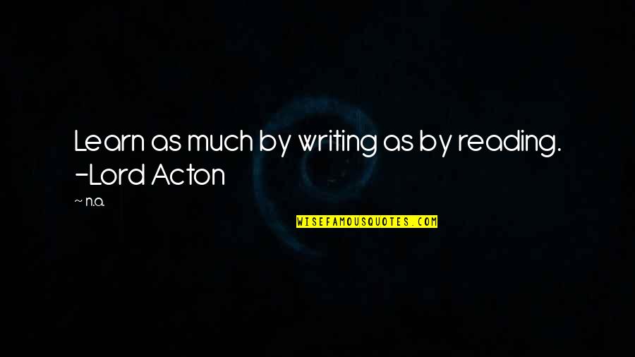 Marked For Death Screwface Quotes By N.a.: Learn as much by writing as by reading.