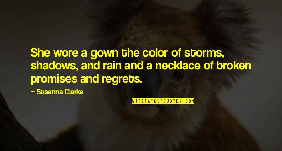 Markedly Heterogeneous Quotes By Susanna Clarke: She wore a gown the color of storms,