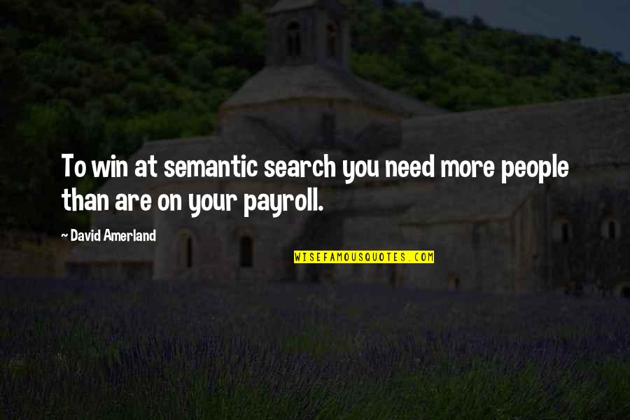 Marketing And Branding Quotes By David Amerland: To win at semantic search you need more