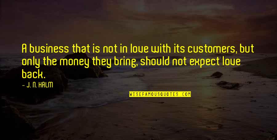 Marketing Business Quotes By J. N. HALM: A business that is not in love with