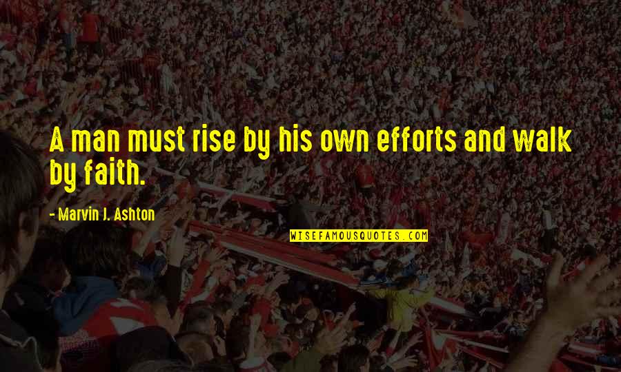 Marketplace Stock Quotes By Marvin J. Ashton: A man must rise by his own efforts