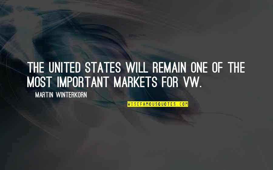 Markets Quotes By Martin Winterkorn: The United States will remain one of the