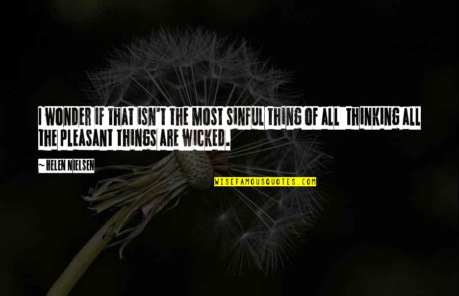 Marketwatch After Hours Quote Quotes By Helen Nielsen: I wonder if that isn't the most sinful Marketwatch After Hours Quote Quotes By Helen Nielsen: I wonder if that isn't the most sinful