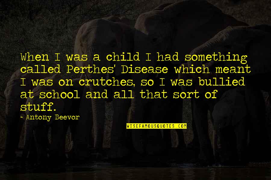 Markevitch Beethoven Quotes By Antony Beevor: When I was a child I had something Markevitch Beethoven Quotes By Antony Beevor: When I was a child I had something