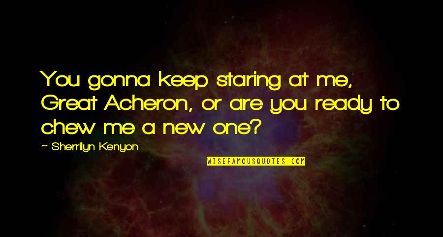 Markievicz Swimming Quotes By Sherrilyn Kenyon: You gonna keep staring at me, Great Acheron, Markievicz Swimming Quotes By Sherrilyn Kenyon: You gonna keep staring at me, Great Acheron,